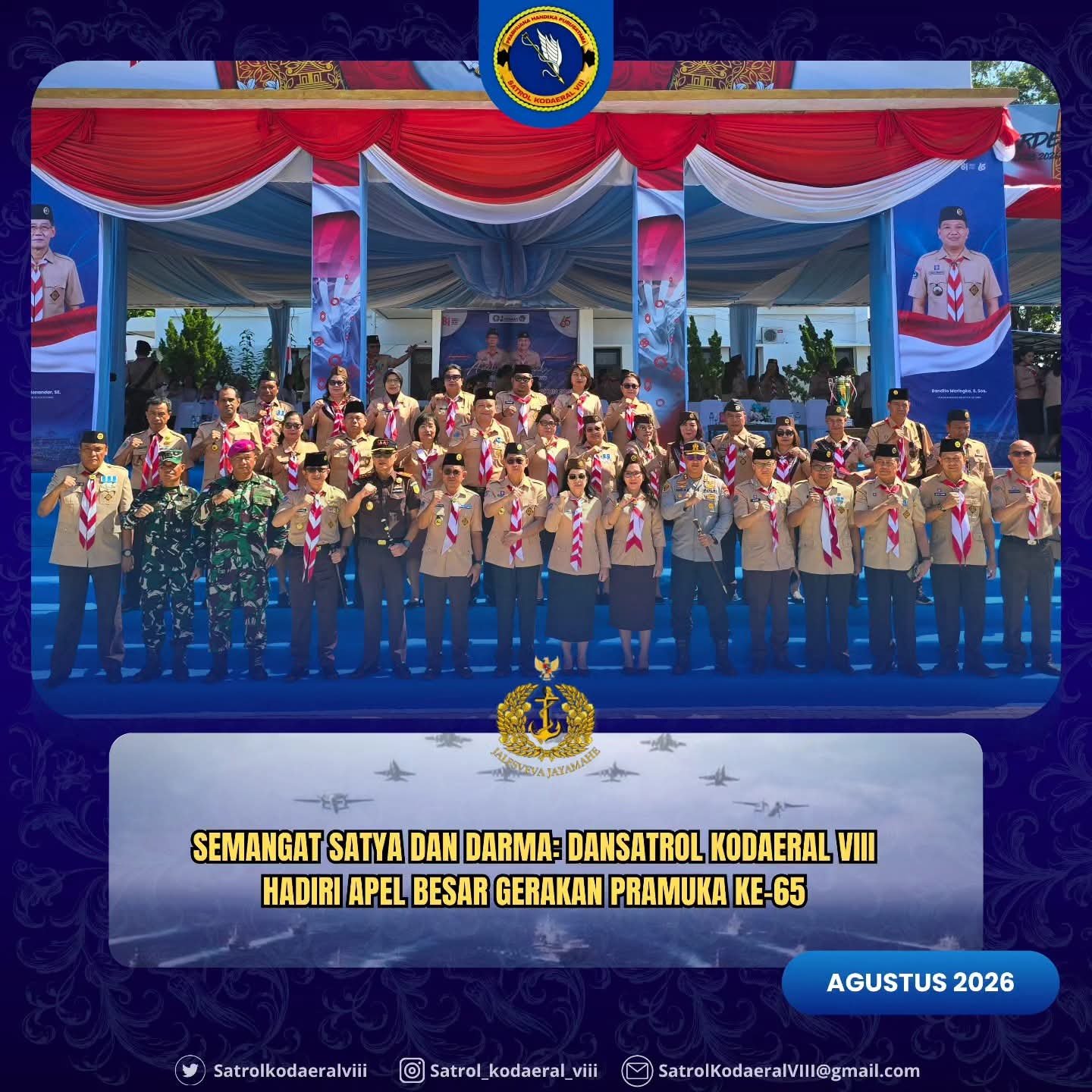 SEMANGAT SATYA DAN DARMA: DANSATROL KODAERAL VIII HADIRI APEL BESAR GERAKAN PRAMUKA KE-65